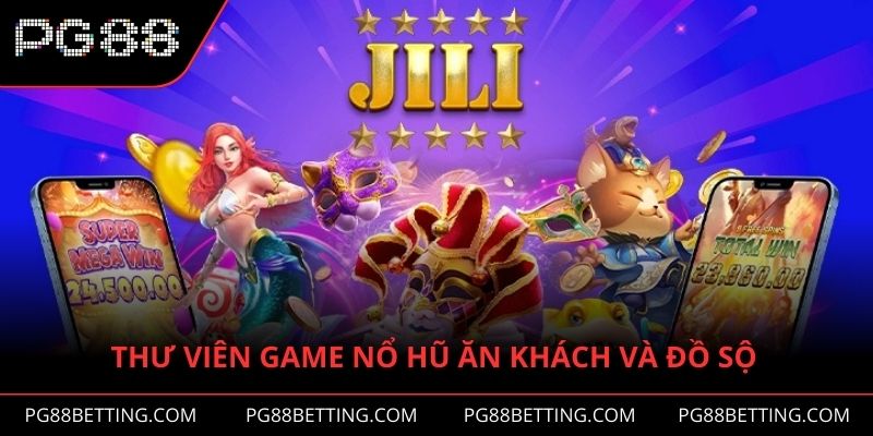 Thư viên game nổ hũ ăn khách và đồ sộ