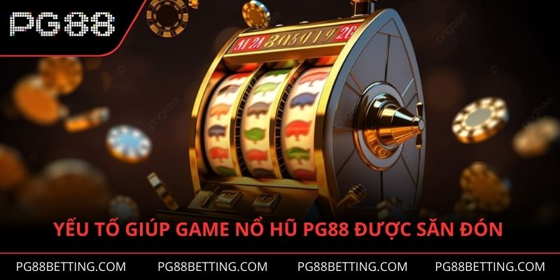 yeu-to-giup-game-no-hu-pg88-duoc-san-don